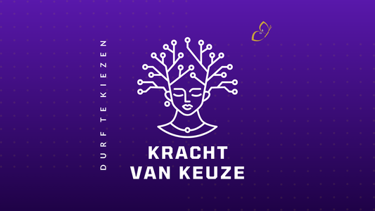 De Kracht van Keuze: Durf Te Leven, Durf Te Kiezen! - Blog